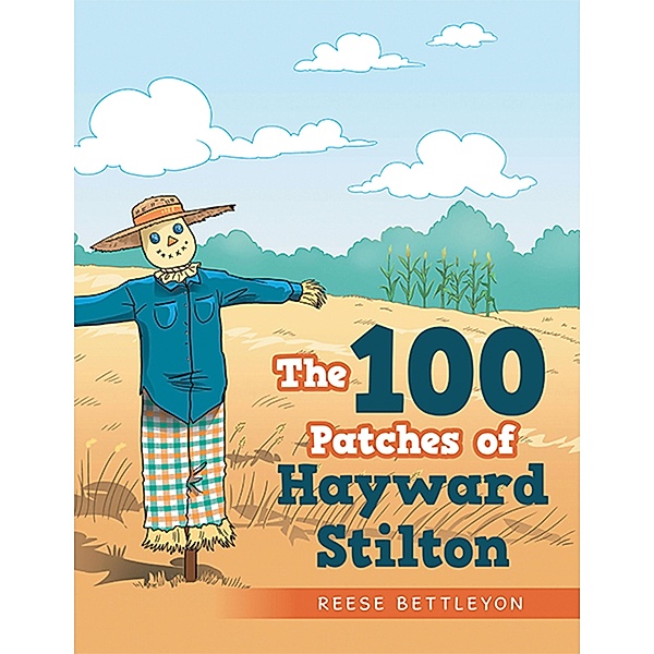 The 100 Patches of Hayward Stilton, Reese Bettleyon