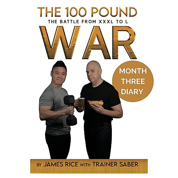 The 100 Pound War Month Three (The 100 Pound War Series) / The 100 Pound War Series, James Rice, Trainer Saber