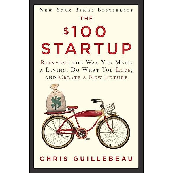 The $100 Startup, Chris Guillebeau