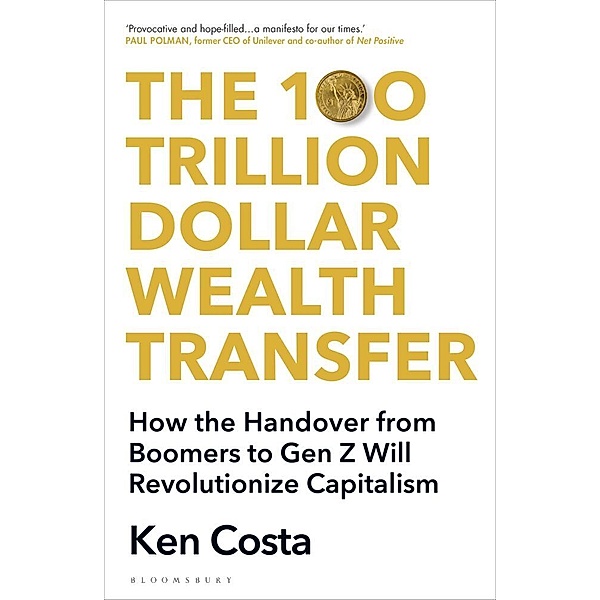 The 100 Trillion Dollar Wealth Transfer, Ken Costa