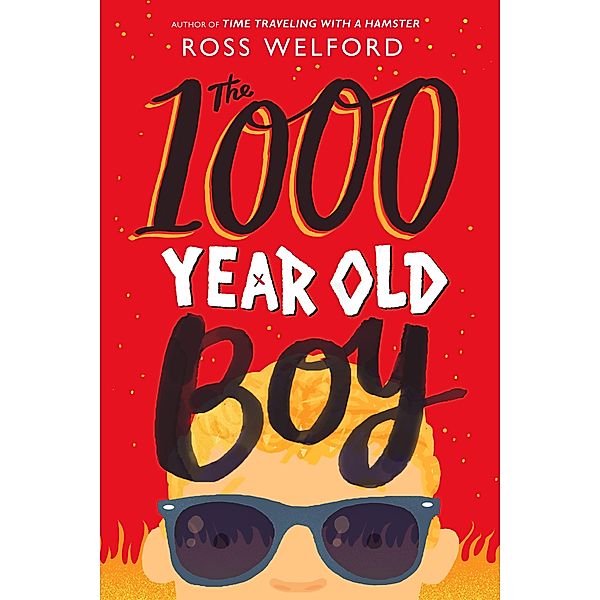 The 1000 Year Old Boy / Schwartz & Wade, Ross Welford