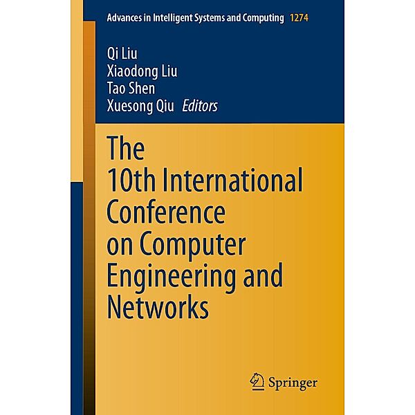 The 10th International Conference on Computer Engineering and Networks / Advances in Intelligent Systems and Computing Bd.1274
