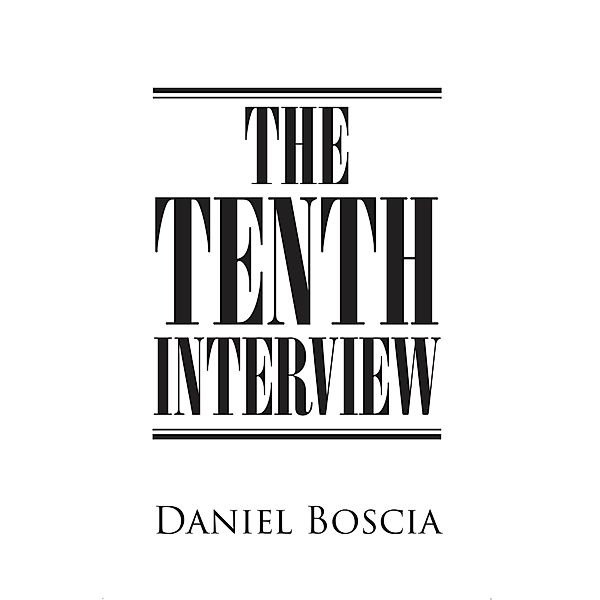 The 10th Interview, Daniel Boscia