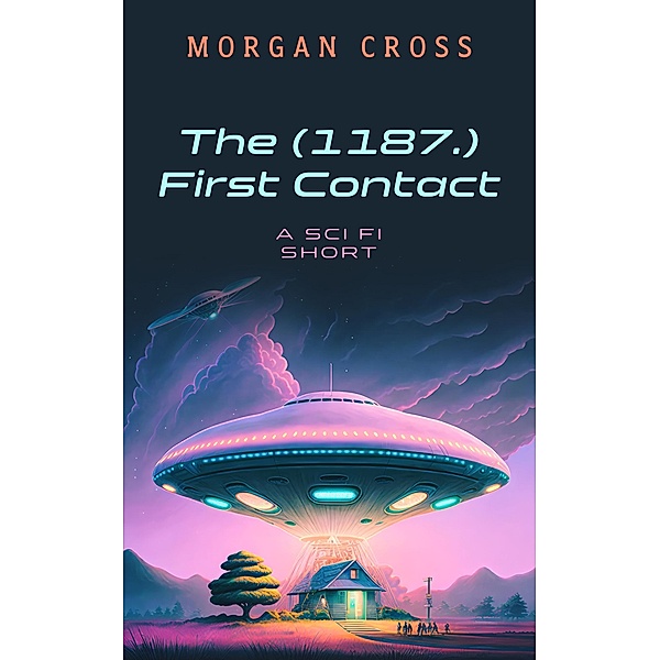 The (1187.) First Contact, Morgan Cross, Romana Grimm