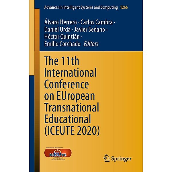 The 11th International Conference on EUropean Transnational Educational (ICEUTE 2020) / Advances in Intelligent Systems and Computing Bd.1266