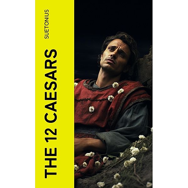 THE 12 CAESARS, Suetonius