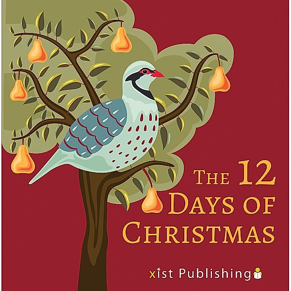 The 12 Days of Christmas / Xist Children's Books, Xist Publishing