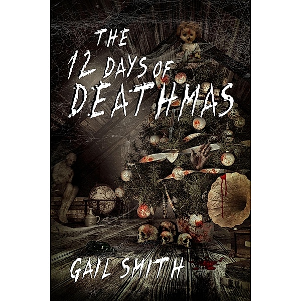 The 12 Days of Deathmas, Gail Smith, Linda Mooney