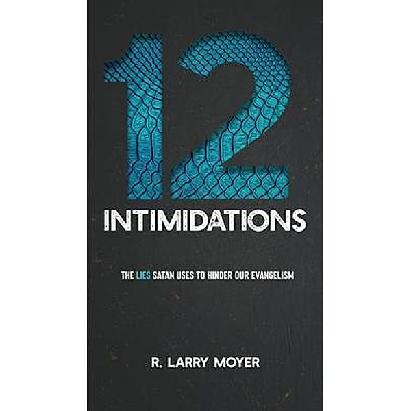 The 12 Intimidations, R. Larry Moyer