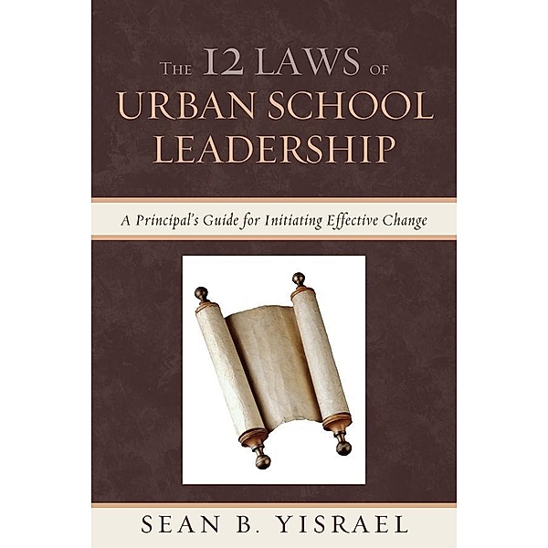 The 12 Laws of Urban School Leadership, Sean B. Yisrael