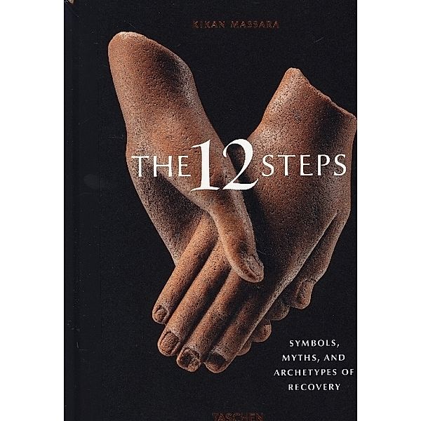 The 12 Steps. Symbols, Myths, and Archetypes of Recovery, Kikan Massara