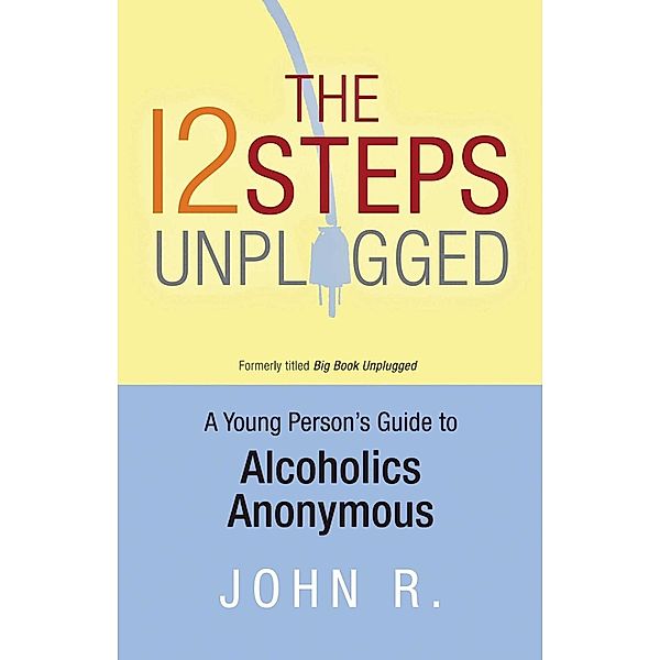 The 12 Steps Unplugged, Anonymous