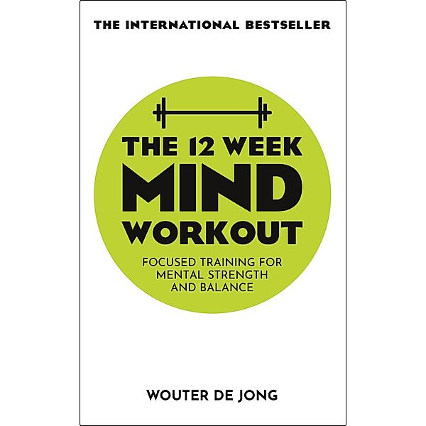 The 12 Week Mind Workout, Wouter de Jong