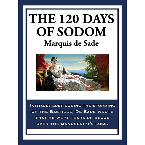 The 120 Days of Sodom, De Sade