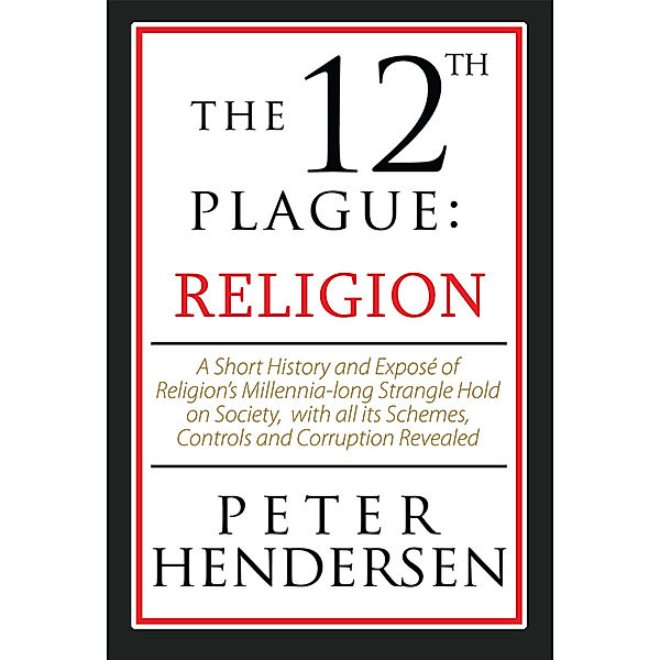 The 12Th Plague: Religion, Peter Hendersen