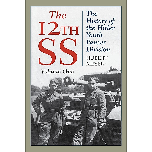 The 12th SS / Stackpole Military History Series Bd.Volume 1, Hubert Meyer