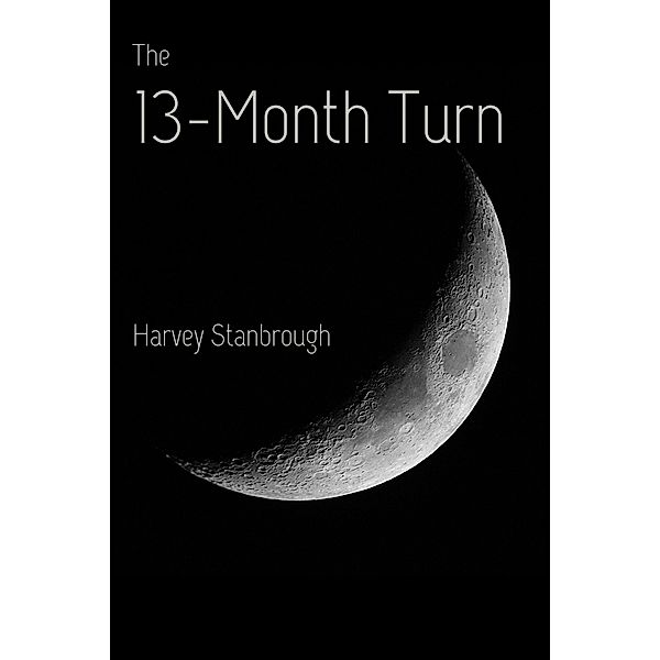The 13-Month Turn (Science Fiction) / Science Fiction, Harvey Stanbrough