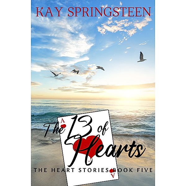 The 13 of Hearts (The Heart stories, #6) / The Heart stories, Kay Springsteen