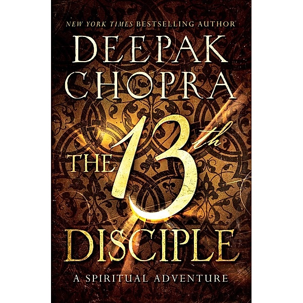 The 13th Disciple, Deepak Chopra