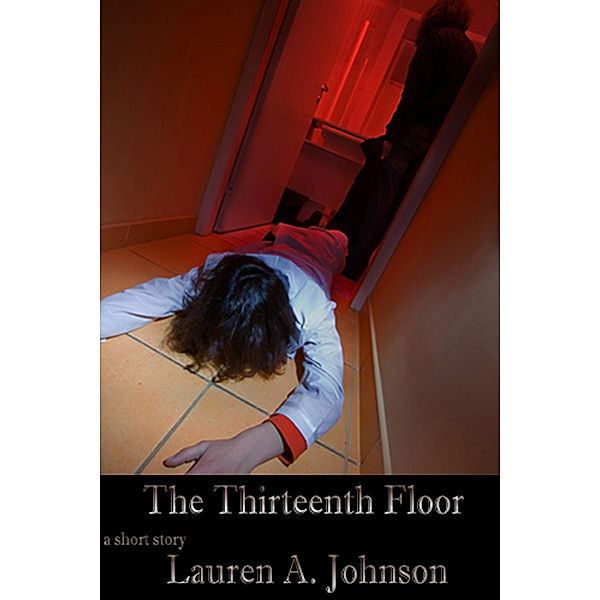 The 13th Floor, Lauren A. Johnson