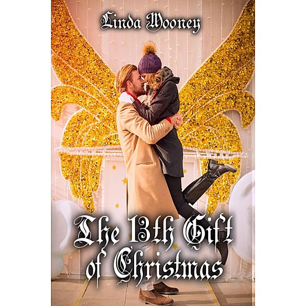 The 13th Gift of Christmas, Linda Mooney