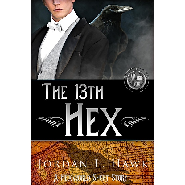 The 13th Hex (Hexworld) / Hexworld, Jordan L. Hawk