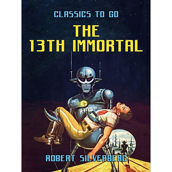 The 13th Immortal, Robert Silverberg