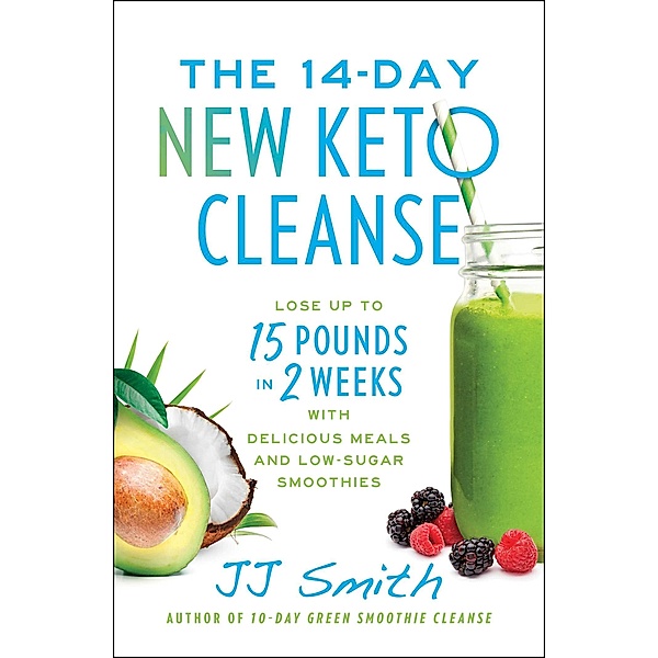 The 14-Day New Keto Cleanse, JJ Smith