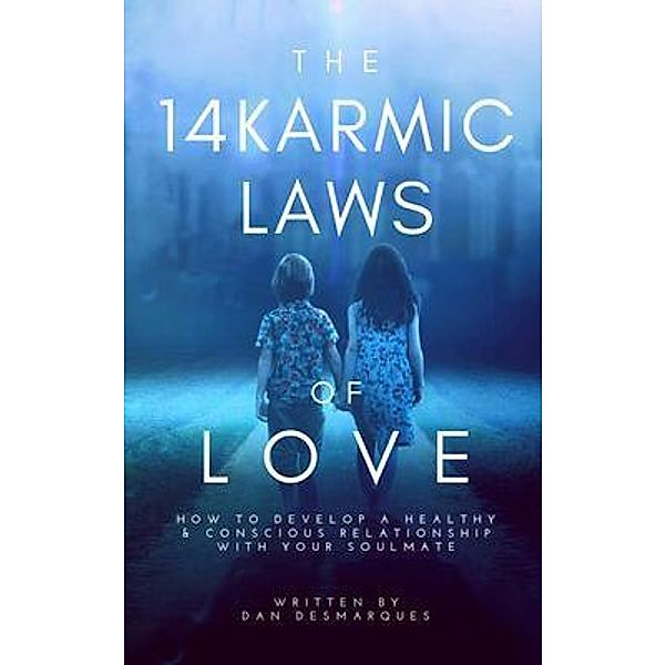 The 14 Karmic Laws of Love / 22 Lions Bookstore, Dan Desmarques