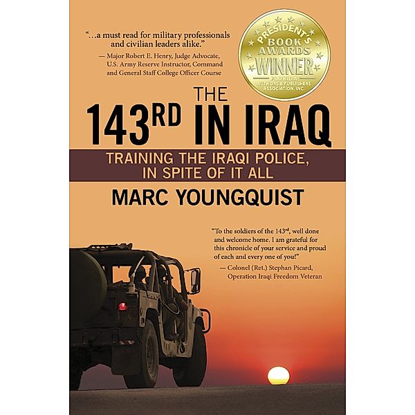 The 143rd in Iraq: Training the Iraqi Police, In Spite of It All, Marc Youngquist