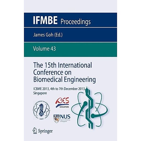 The 15th International Conference on Biomedical Engineering / IFMBE Proceedings Bd.43