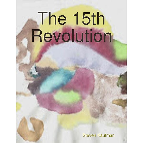 The 15th Revolution, Steven Kaufman