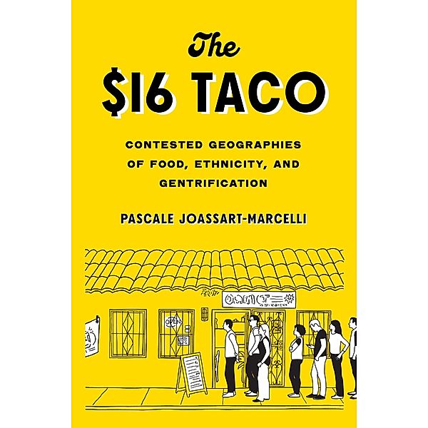 The $16 Taco, Pascale Joassart-Marcelli