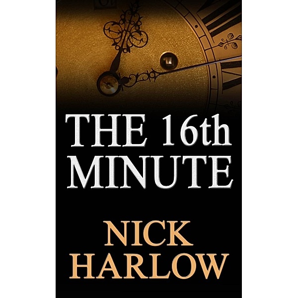 The 16th Minute, Nick Harlow