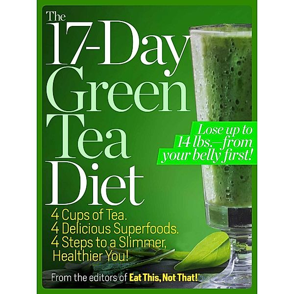 The  17-Day Green Tea Diet, Not That Editors of Eat This!
