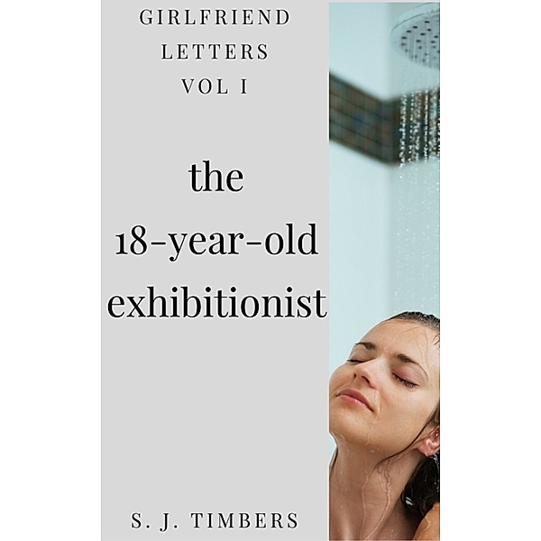 The 18-Year-Old Exhibitionist, S. J. Timbers