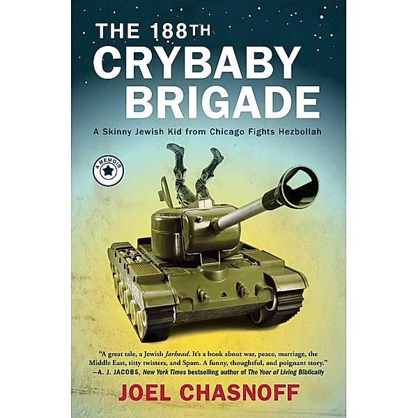 The 188th Crybaby Brigade, Joel Chasnoff