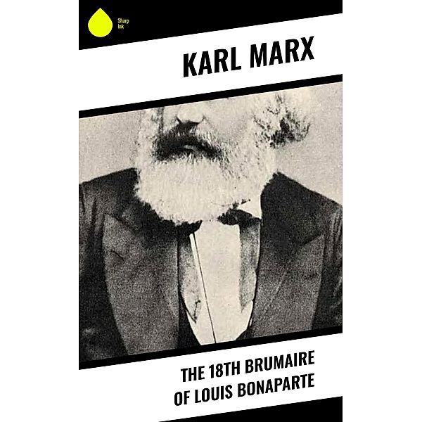 The 18th Brumaire of Louis Bonaparte, Karl Marx