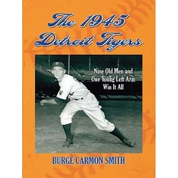 The 1945 Detroit Tigers, Burge Carmon Smith