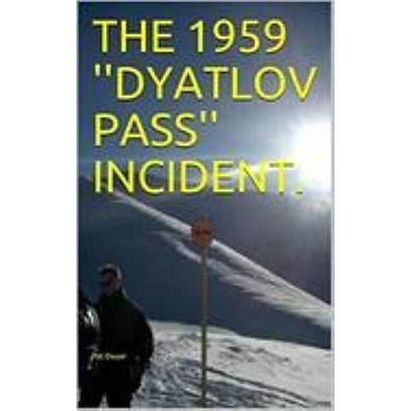 The 1959 Dytalov Pas Incident., Pat Dwyer