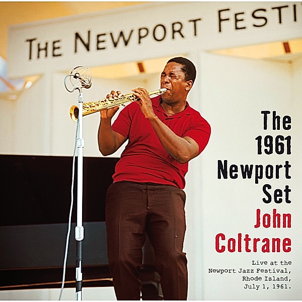 The 1961 Newport Set + 4 Bonus Trac, John Coltrane