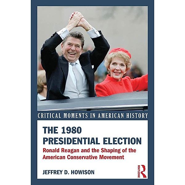 The 1980 Presidential Election, Jeffrey D. Howison