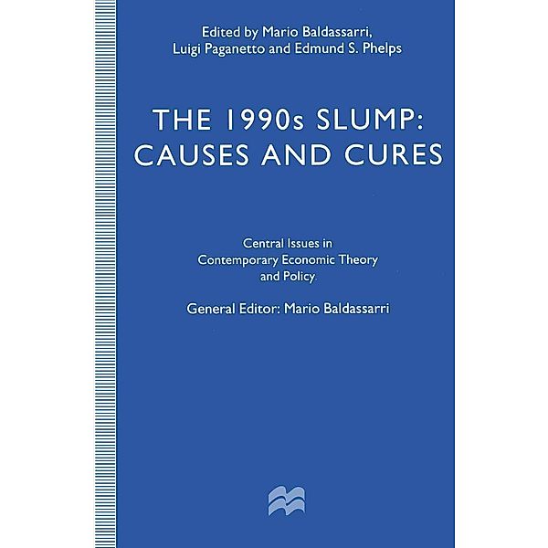 The 1990s Slump / Central Issues in Contemporary Economic Theory and Policy