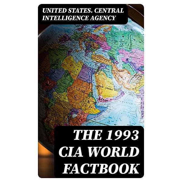 The 1993 CIA World Factbook, United States. Central Intelligence Agency