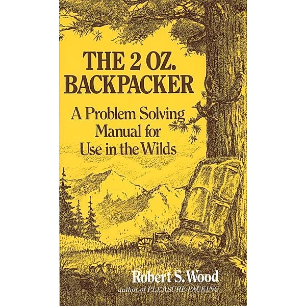 The 2 Oz. Backpacker, Robert S. Wood