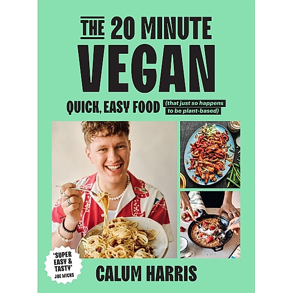 The 20-Minute Vegan, Calum Harris