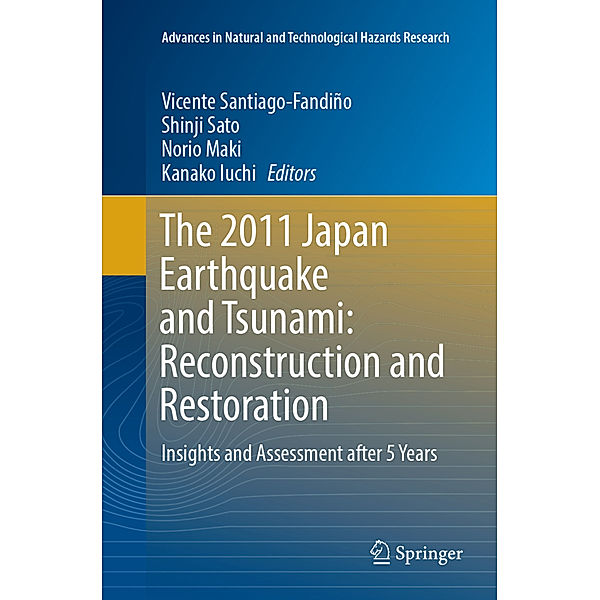 The 2011 Japan Earthquake and Tsunami: Reconstruction and Restoration