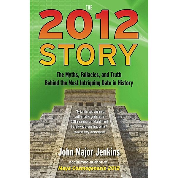 The 2012 Story, John Major Jenkins