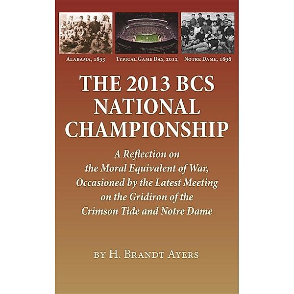 The 2013 BCS National Championship, H. Brandt Ayers