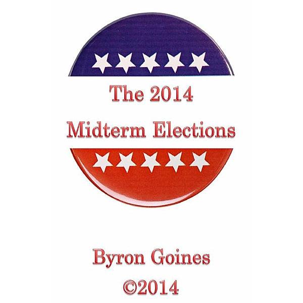 The 2014 Midterm Elections, Byron Goines